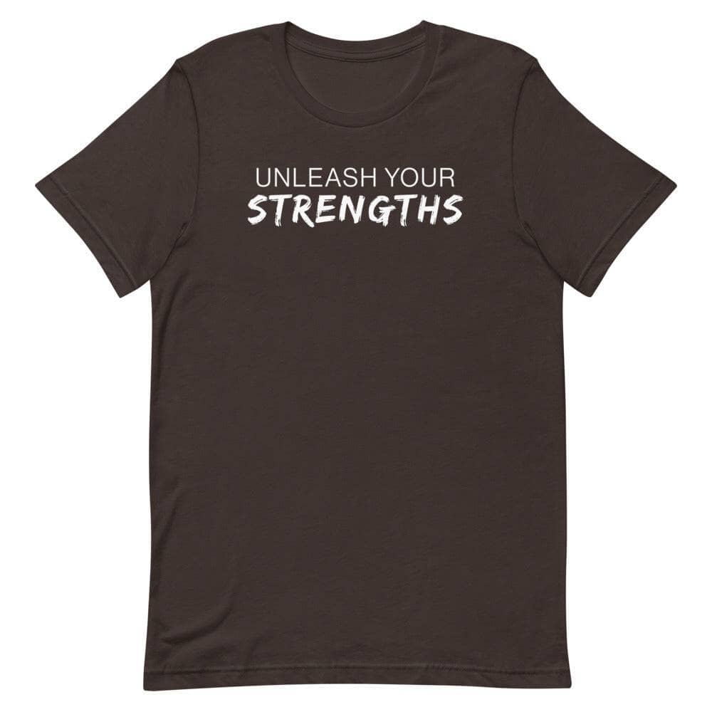 Unleash Your Strengths Short-sleeve unisex t-shirt Apparel Your Oil Tools Brown S 
