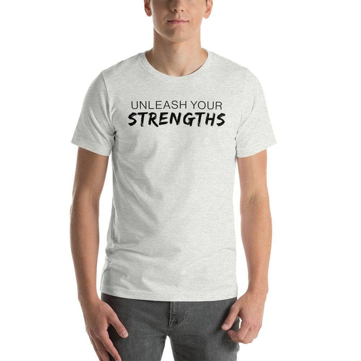 Unleash Your Strengths Short-sleeve unisex t-shirt Apparel Your Oil Tools Ash S 