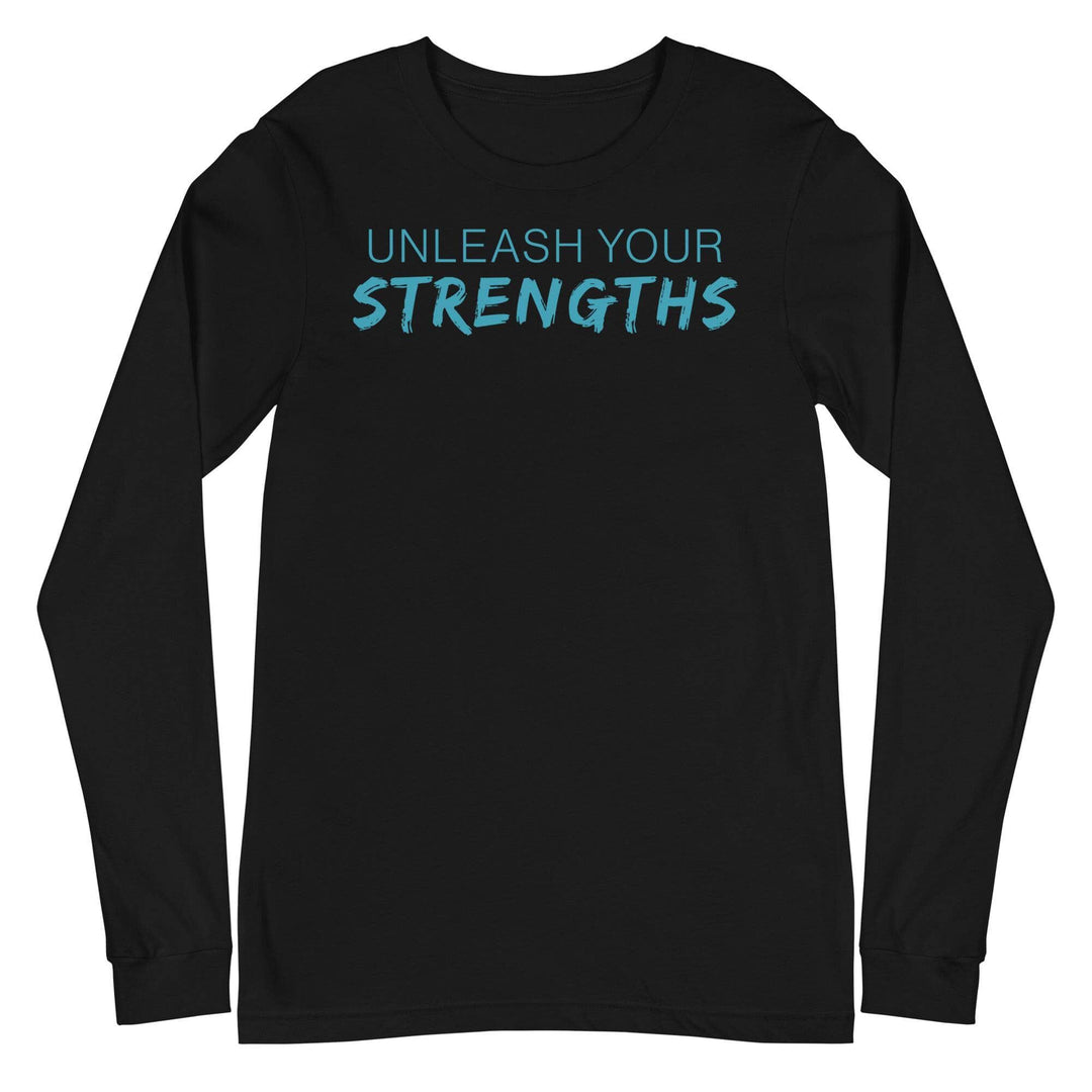 Unleash Your Strengths - Text Blue - Unisex Long Sleeve Tee Your Oil Tools Black S 