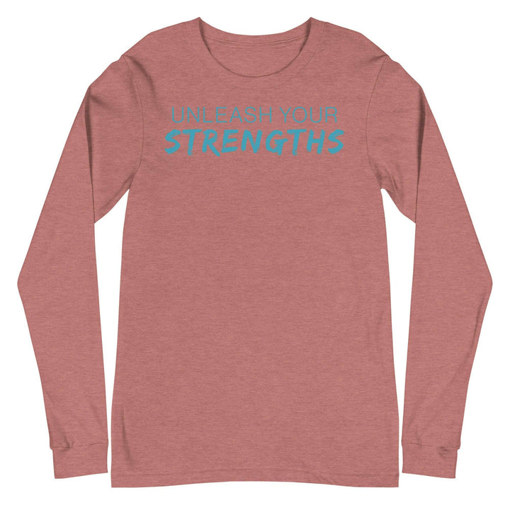 Unleash Your Strengths - Text Blue - Unisex Long Sleeve Tee Your Oil Tools Heather Mauve S 