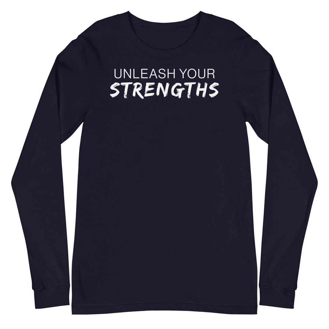 Unleash Your Strengths - Text White - Unisex Long Sleeve Tee Your Oil Tools Navy S 