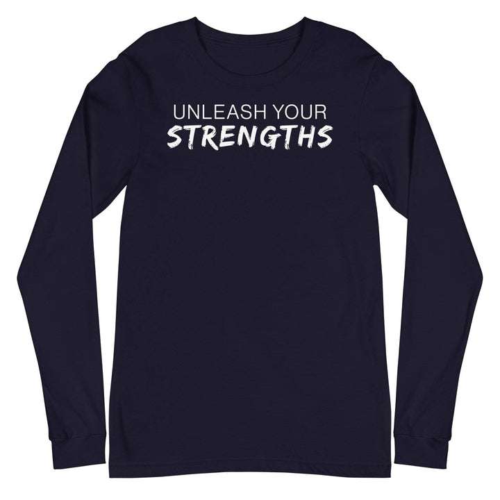 Unleash Your Strengths - Text White - Unisex Long Sleeve Tee Your Oil Tools Navy S 