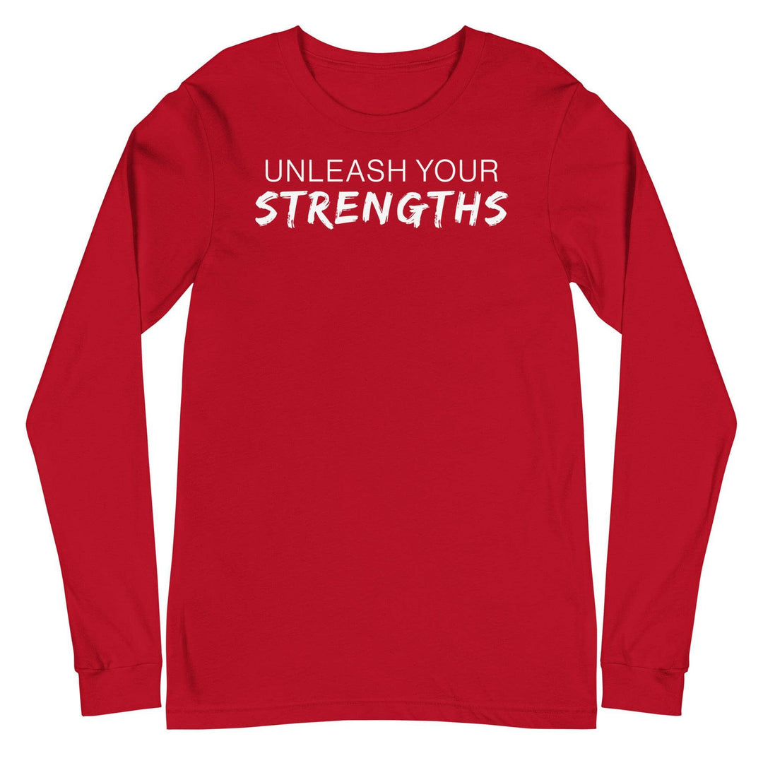 Unleash Your Strengths - Text White - Unisex Long Sleeve Tee Your Oil Tools Red S 