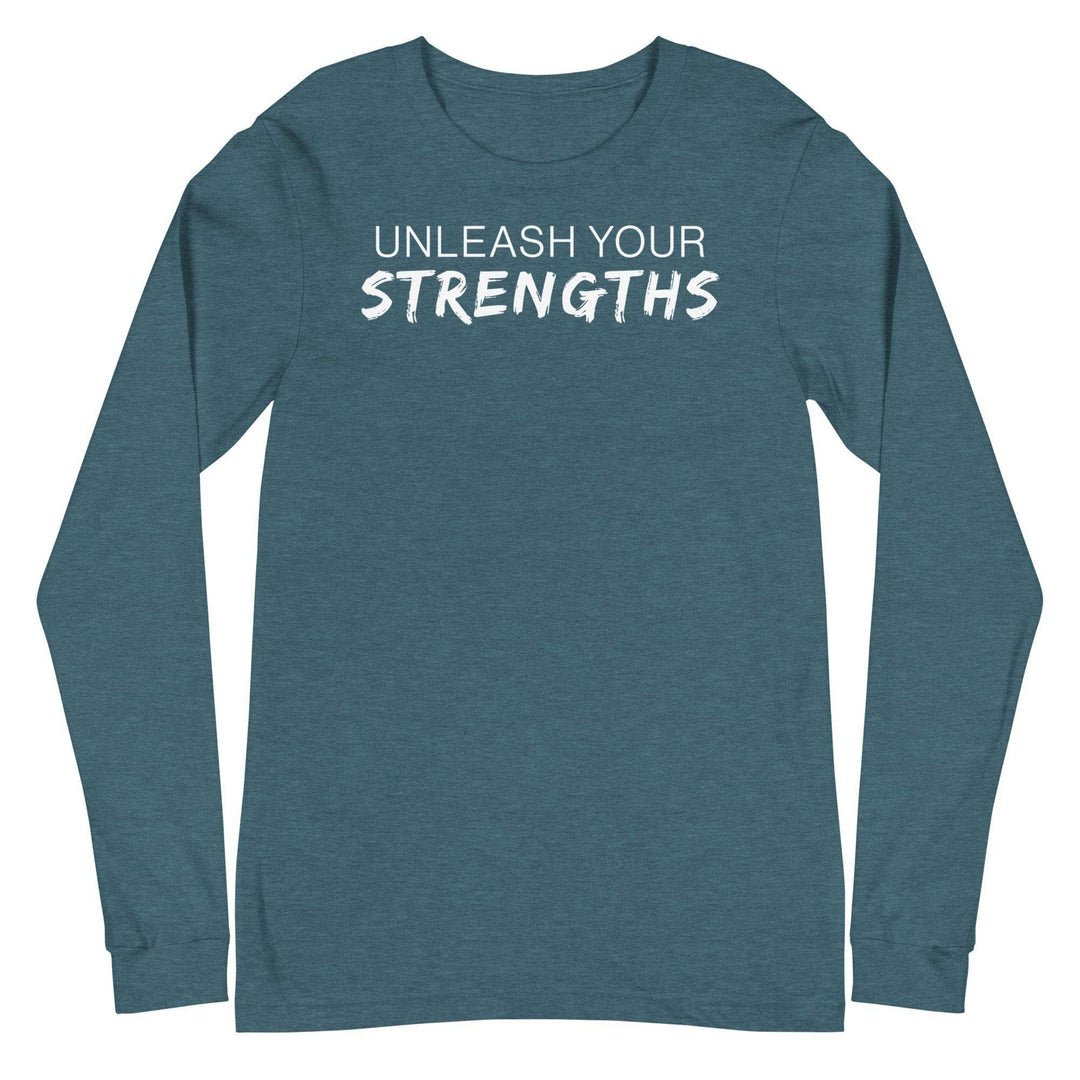 Unleash Your Strengths - Text White - Unisex Long Sleeve Tee Your Oil Tools Heather Deep Teal S 