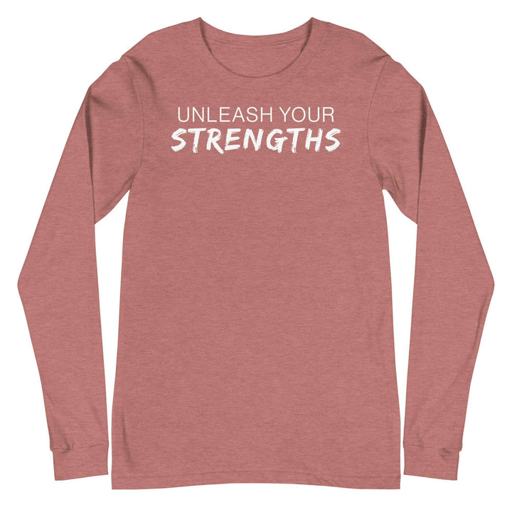 Unleash Your Strengths - Text White - Unisex Long Sleeve Tee Your Oil Tools Heather Mauve S 