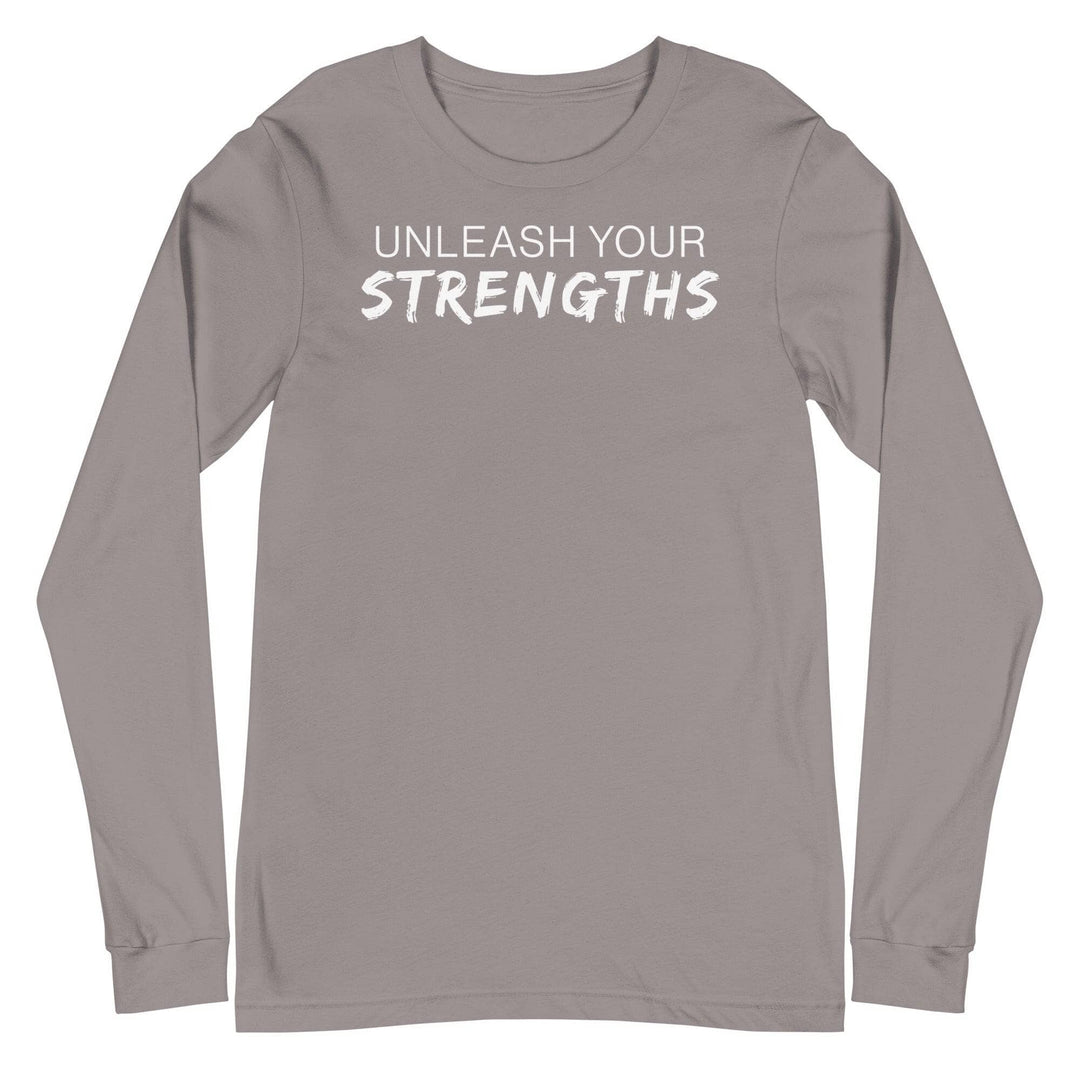 Unleash Your Strengths - Text White - Unisex Long Sleeve Tee Your Oil Tools Storm S 
