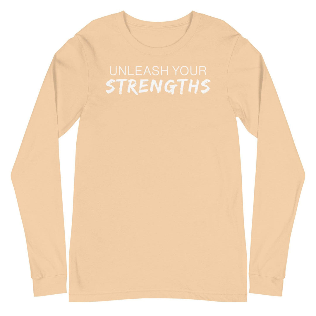 Unleash Your Strengths - Text White - Unisex Long Sleeve Tee Your Oil Tools Sand Dune S 
