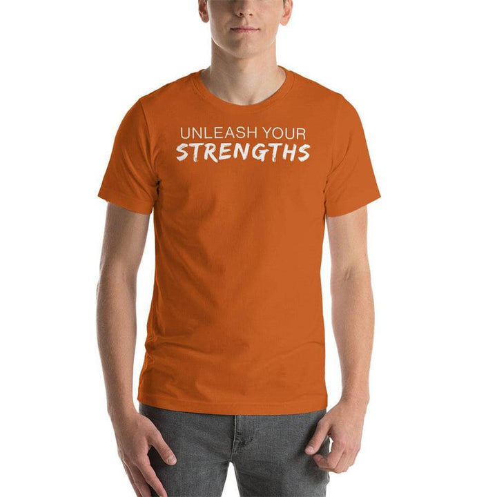 Unleash Your Strengths - Unisex t-shirt Your Oil Tools Autumn S 