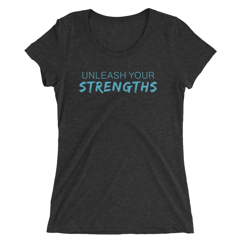 Unleash Your Strengths - Blue Text - Ladies' short sleeve t-shirt Your Oil Tools Charcoal-Black Triblend S 
