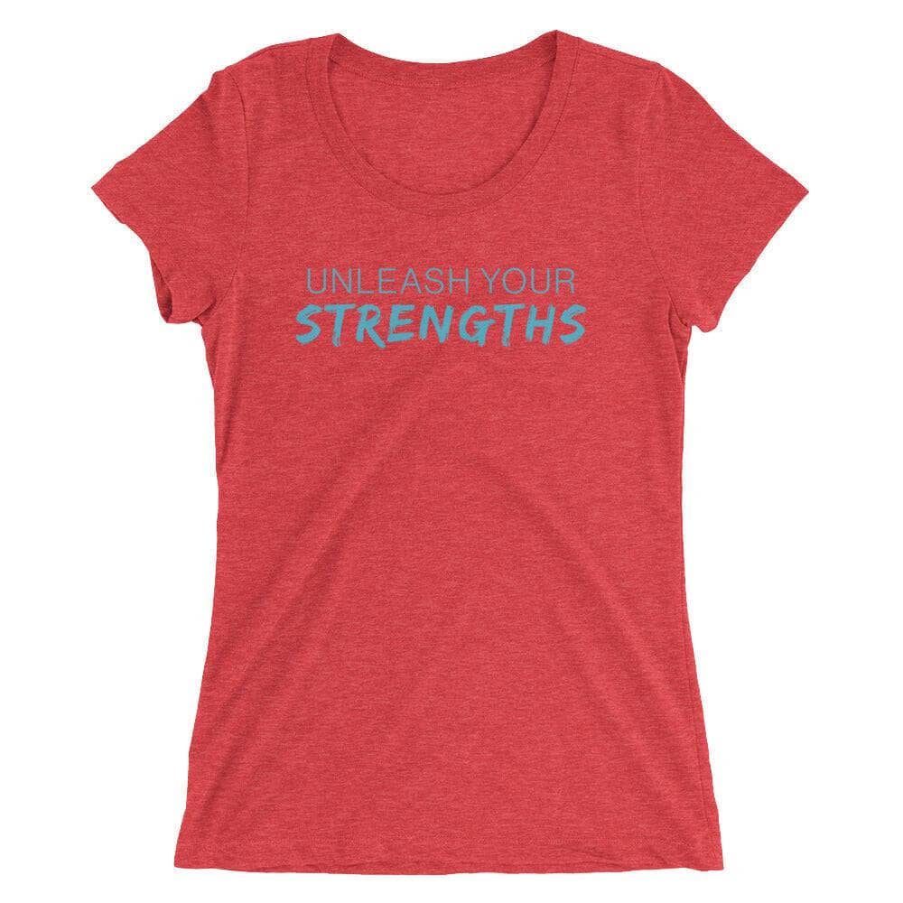 Unleash Your Strengths - Blue Text - Ladies' short sleeve t-shirt Your Oil Tools Red Triblend S 