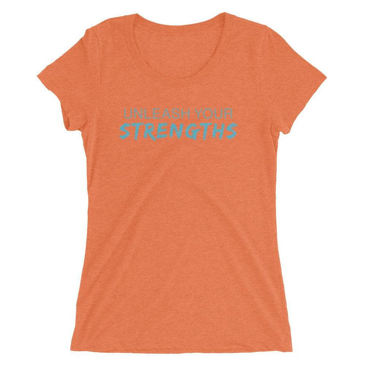Unleash Your Strengths - Blue Text - Ladies' short sleeve t-shirt Your Oil Tools Orange Triblend S 