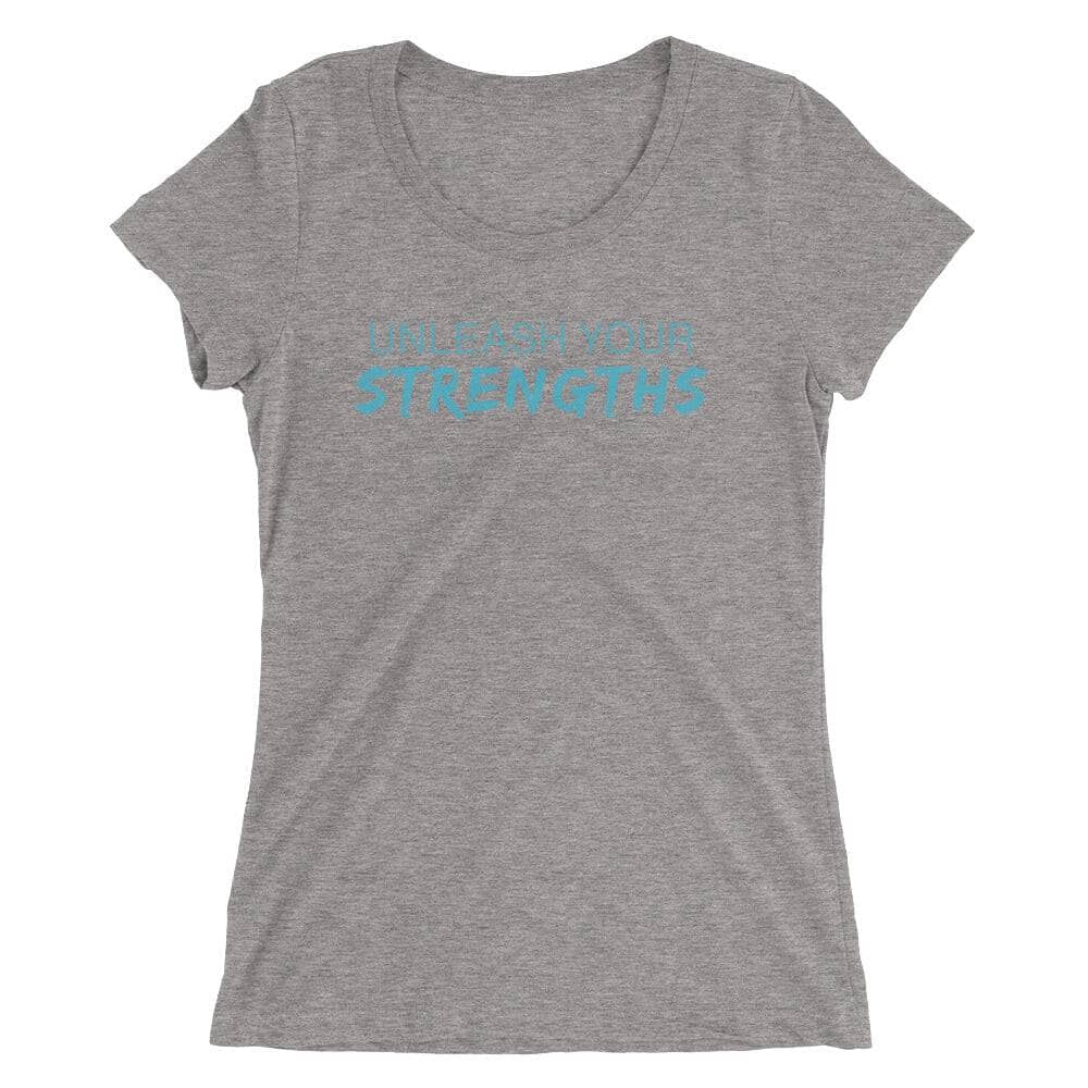 Unleash Your Strengths - Blue Text - Ladies' short sleeve t-shirt Your Oil Tools Grey Triblend S 