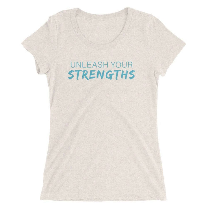 Unleash Your Strengths - Blue Text - Ladies' short sleeve t-shirt Your Oil Tools Oatmeal Triblend S 