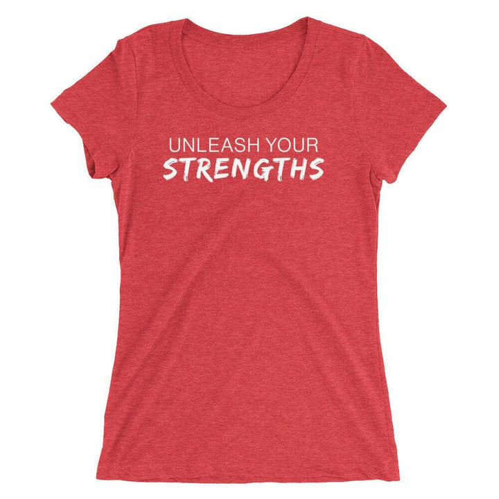 Unleash Your Strengths - White Text - Ladies' short sleeve t-shirt Your Oil Tools Red Triblend S 