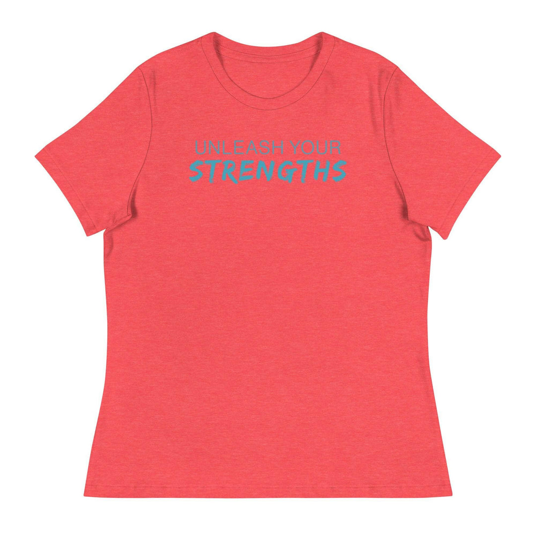 Unleash Your Strengths - Women's Relaxed T-Shirt Your Oil Tools Heather Red S 