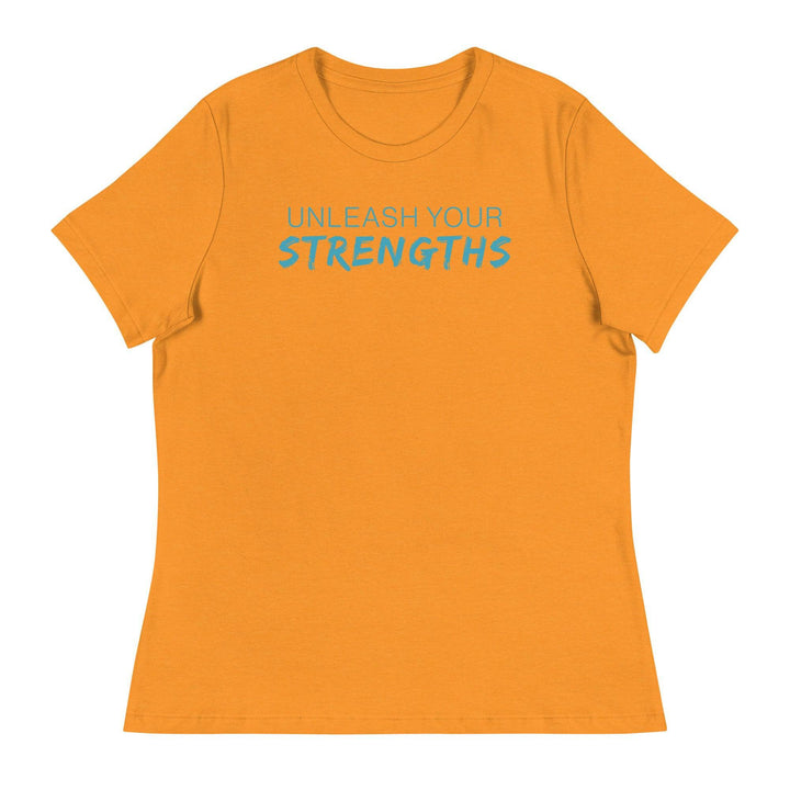 Unleash Your Strengths - Women's Relaxed T-Shirt Your Oil Tools Heather Marmalade S 