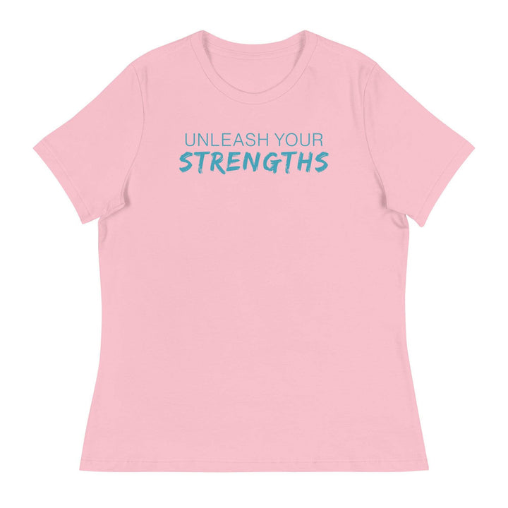 Unleash Your Strengths - Women's Relaxed T-Shirt Your Oil Tools Pink S 
