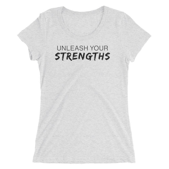 Unleash Your Strengths - Black Text - Ladies' short sleeve t-shirt Your Oil Tools White Fleck Triblend S 