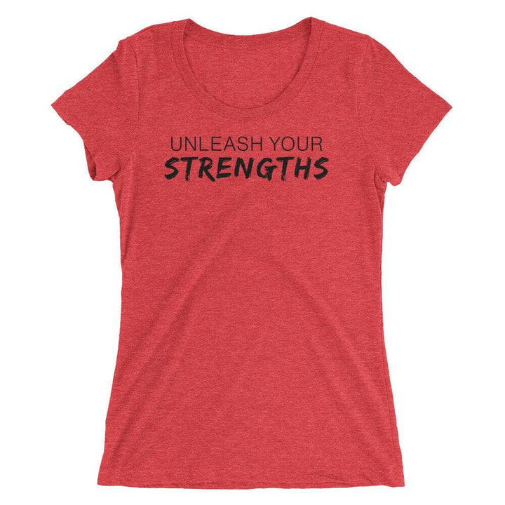 Unleash Your Strengths - Black Text - Ladies' short sleeve t-shirt Your Oil Tools Red Triblend S 