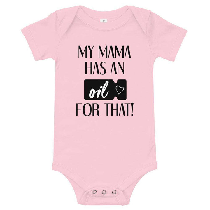 "My Mama has an Oil for that!" Onesie Apparel Your Oil Tools Pink 3-6m 