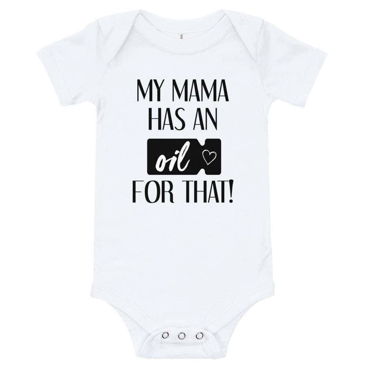 "My Mama has an Oil for that!" Onesie Apparel Your Oil Tools White 3-6m 