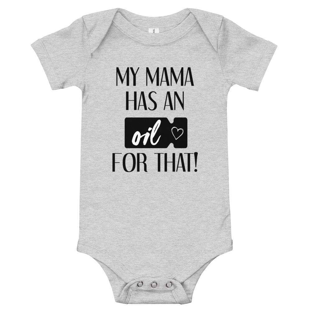 "My Mama has an Oil for that!" Onesie Apparel Your Oil Tools Athletic Heather 3-6m 