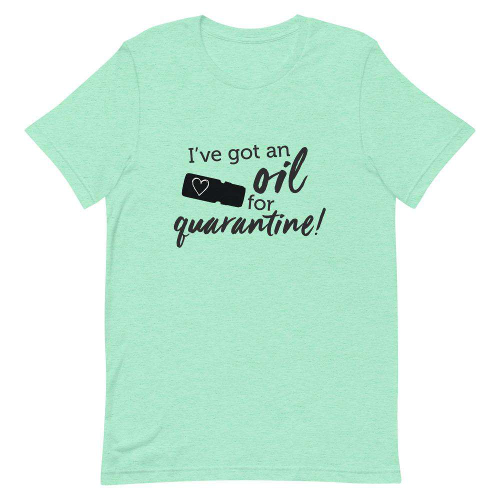 "I've got an Oil for Quarantine!" Short-Sleeve Unisex T-Shirt Apparel Your Oil Tools Heather Mint S 