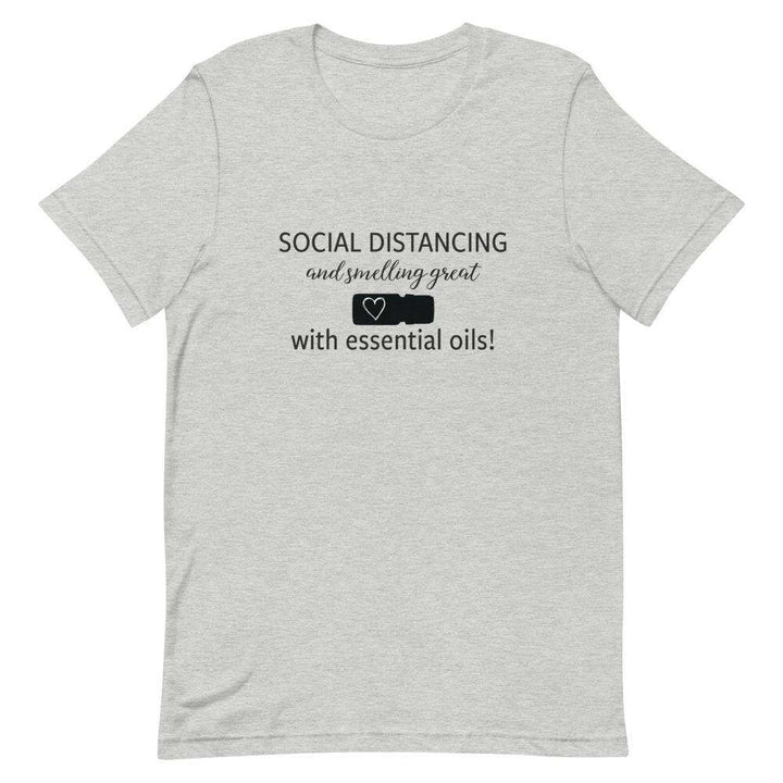"Social Distancing and Smelling Great with Essential Oils" Short-Sleeve Unisex T-Shirt Apparel Your Oil Tools Athletic Heather S 