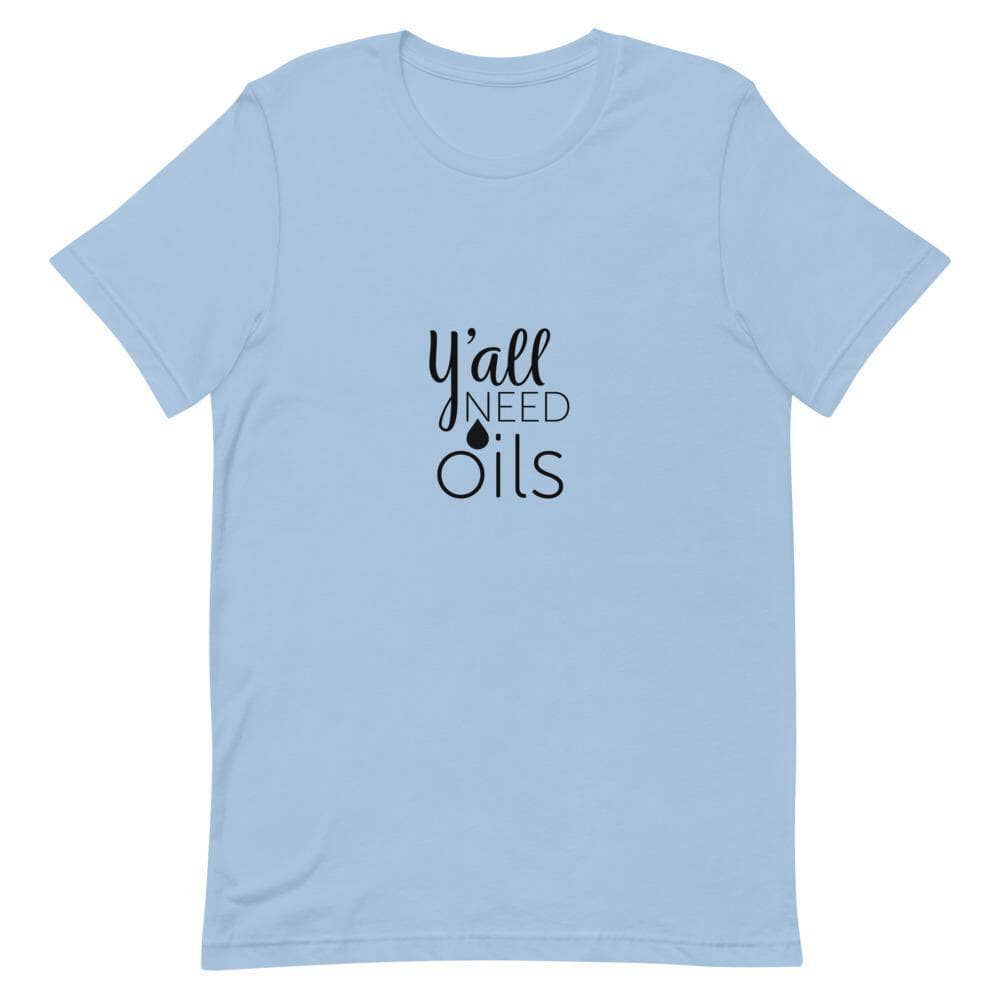 "Y'all Need Oils" Short-Sleeve Unisex T-Shirt Apparel Your Oil Tools Light Blue XS 