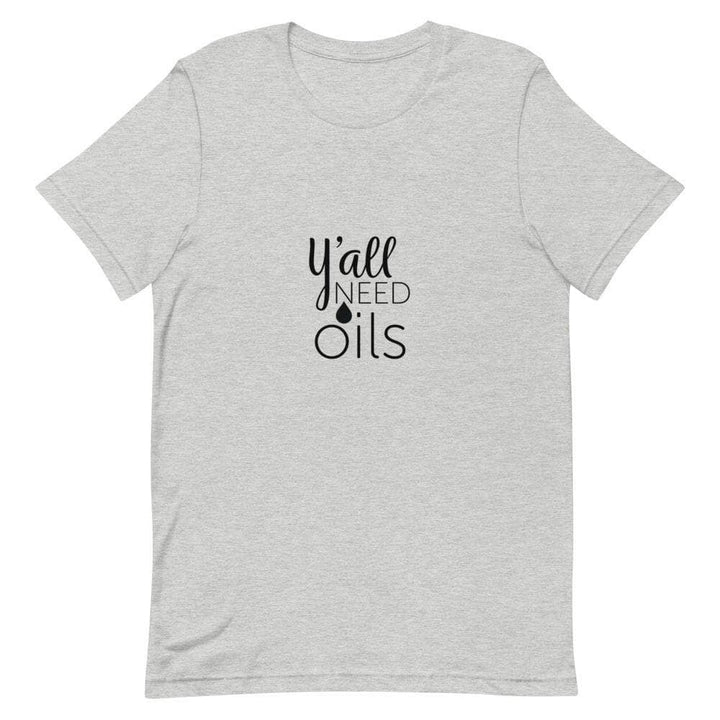 "Y'all Need Oils" Short-Sleeve Unisex T-Shirt Apparel Your Oil Tools Athletic Heather S 
