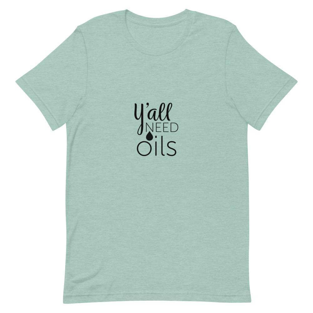 "Y'all Need Oils" Short-Sleeve Unisex T-Shirt Apparel Your Oil Tools Heather Prism Dusty Blue XS 