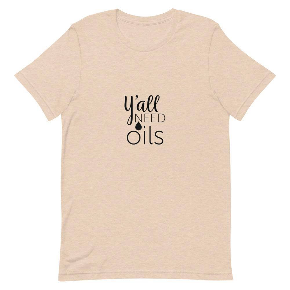 "Y'all Need Oils" Short-Sleeve Unisex T-Shirt Apparel Your Oil Tools Heather Dust S 