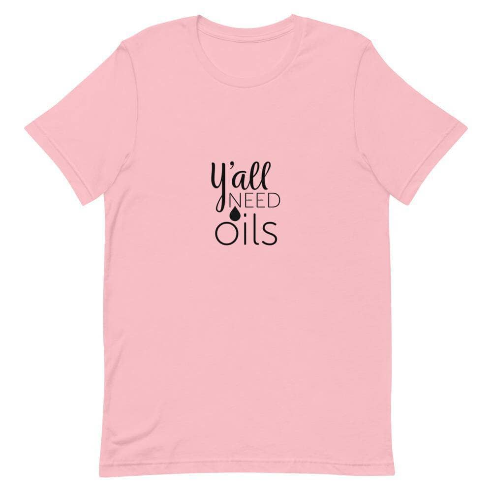 "Y'all Need Oils" Short-Sleeve Unisex T-Shirt Apparel Your Oil Tools Pink S 