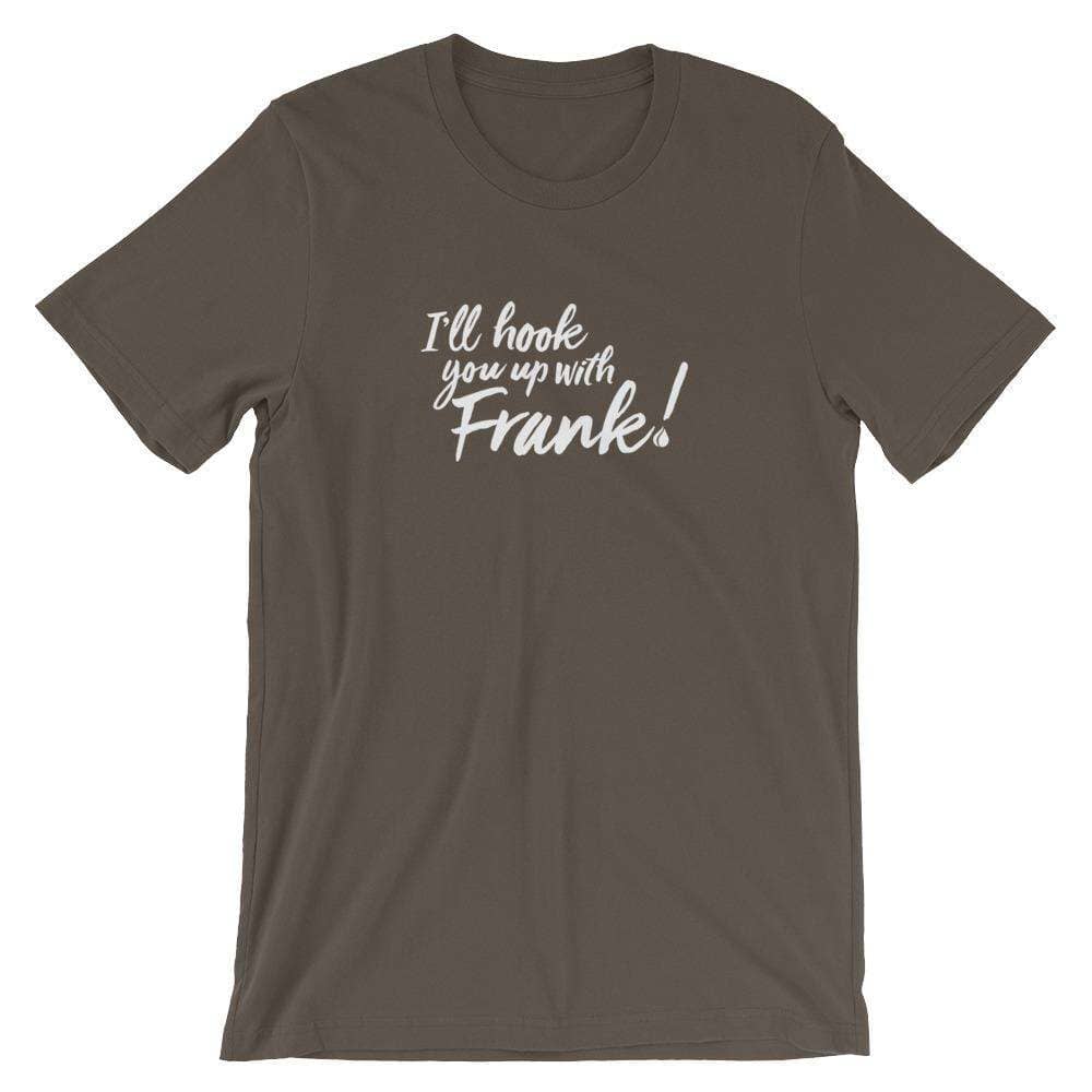 Frank! Short-Sleeve Unisex T-Shirt Apparel Your Oil Tools Army S 