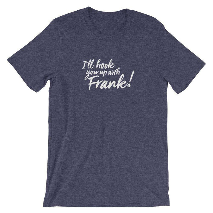 Frank! Short-Sleeve Unisex T-Shirt Apparel Your Oil Tools Heather Midnight Navy S 