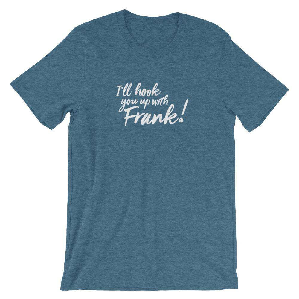 Frank! Short-Sleeve Unisex T-Shirt Apparel Your Oil Tools Heather Deep Teal S 
