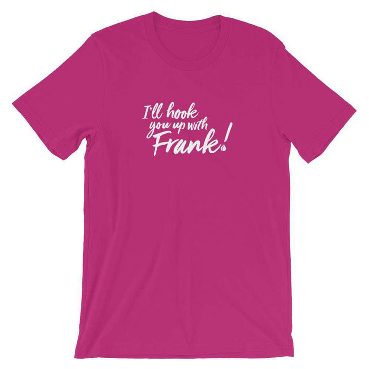 Frank! Short-Sleeve Unisex T-Shirt Apparel Your Oil Tools Berry S 
