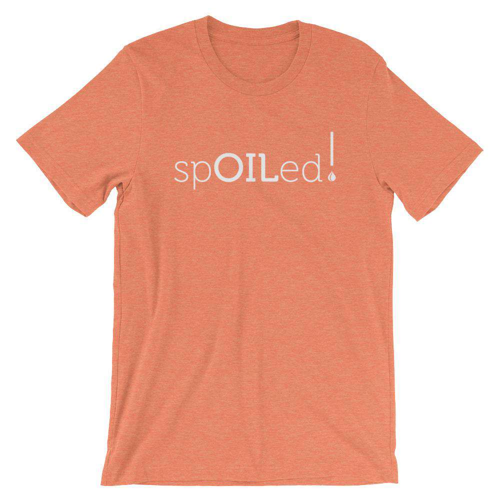 SpOILed! Short-Sleeve Unisex T-Shirt Apparel Your Oil Tools Heather Orange S 