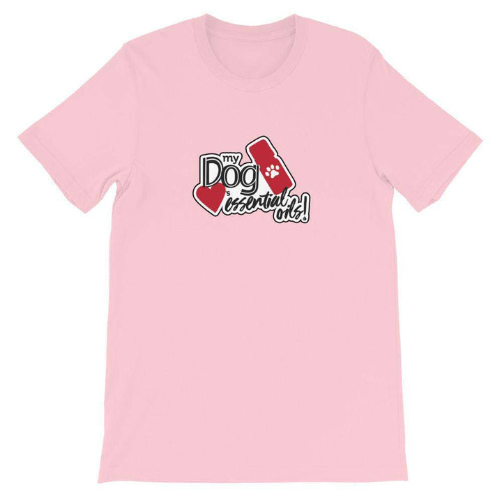 "My Dog Loves Essential Oils" Short-Sleeve Unisex T-Shirt Apparel Your Oil Tools Pink S 