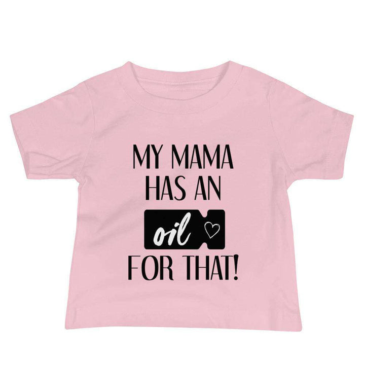 "My Mama has an Oil for that!" Baby Jersey Short Sleeve Tee Apparel Your Oil Tools Pink 6-12m 