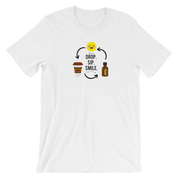 Drop, Sip, Smile T-Shirt Apparel Your Oil Tools White XS 